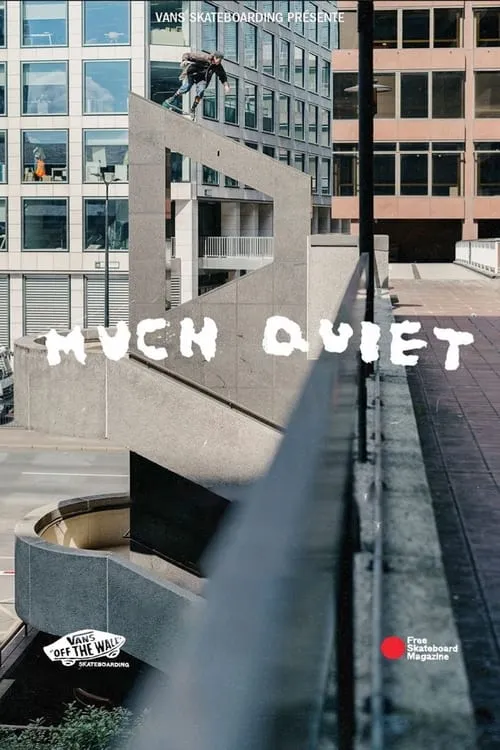 Vans - Much Quiet (фильм)