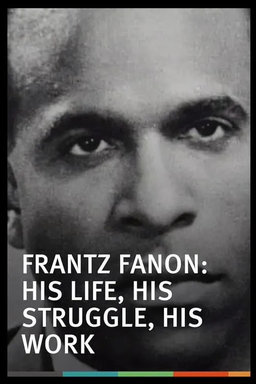 Frantz Fanon, Une Vie, Un Combat, Une Oeuvre (фильм)