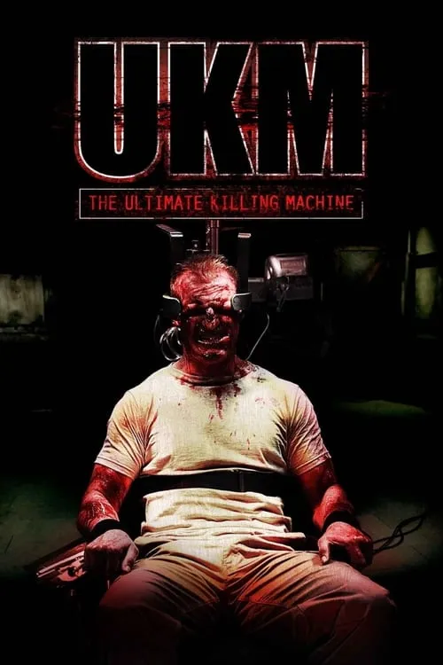 UKM: The Ultimate Killing Machine (movie)