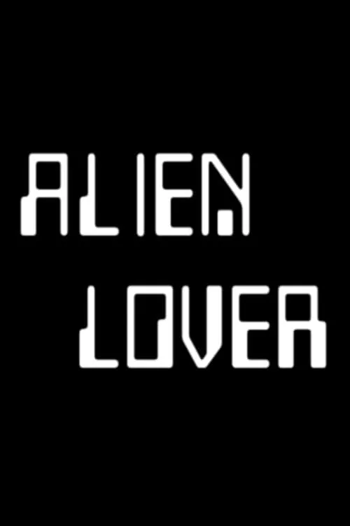Alien Lover (фильм)