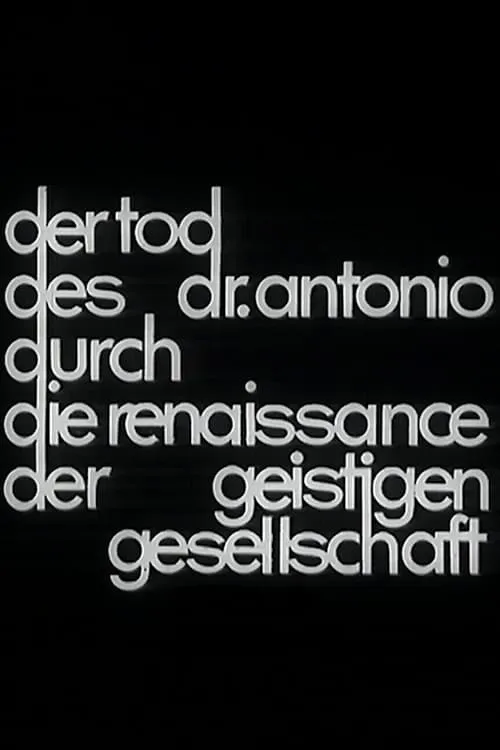 Der Tod des Dr. Antonio durch die Renaissance der geistigen Gesellschaft (movie)