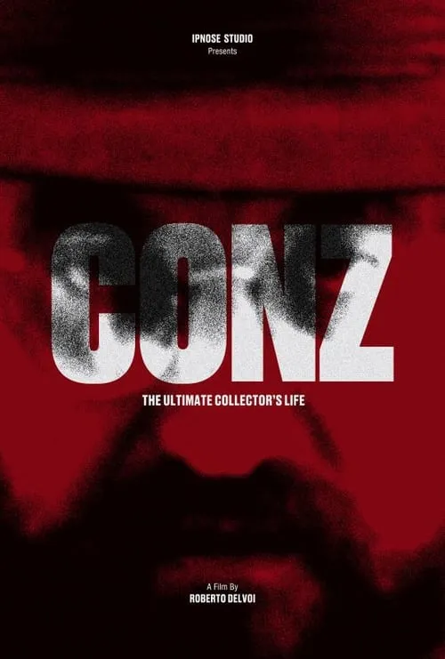 Conz. The ultimate collector's life (movie)