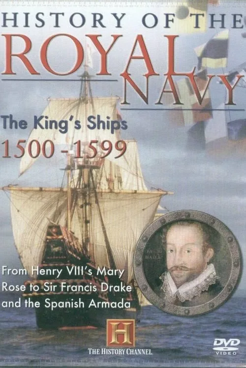 History of the Royal Navy: The King's Ships 1500-1599 (movie)