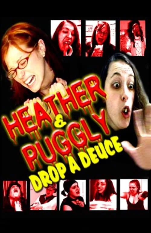 Heather and Puggly Drop a Deuce (фильм)