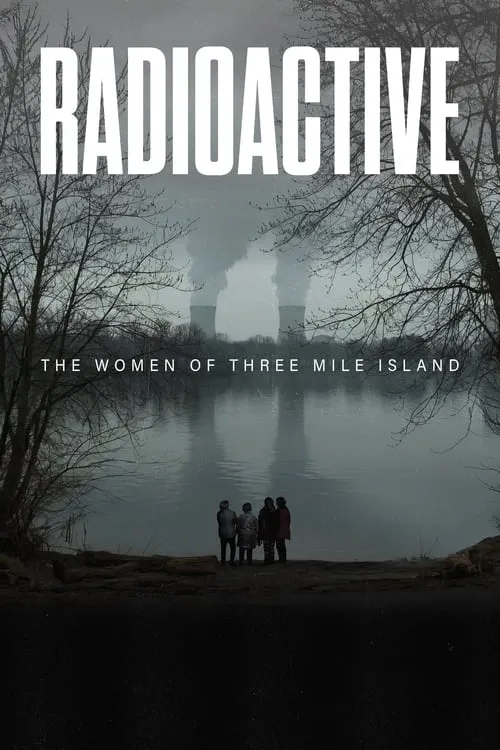 Radioactive: The Women of Three Mile Island (movie)