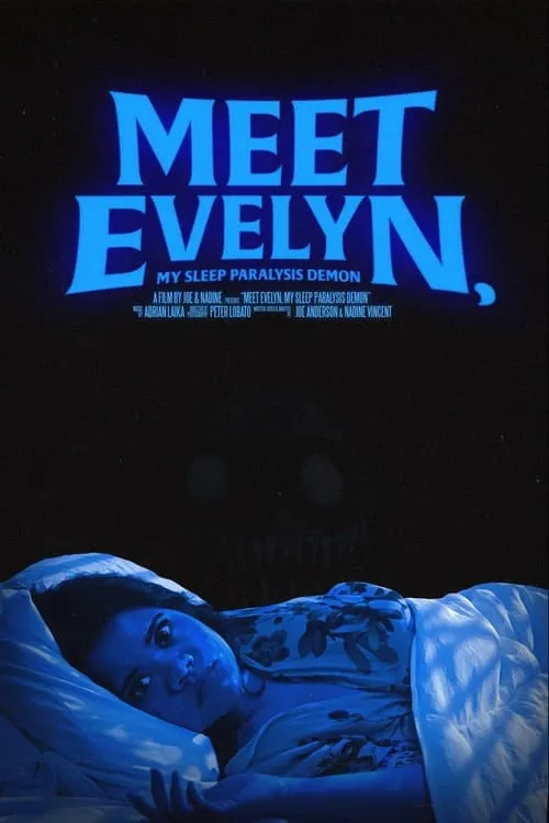 Meet Evelyn, My Sleep Paralysis Demon (movie)