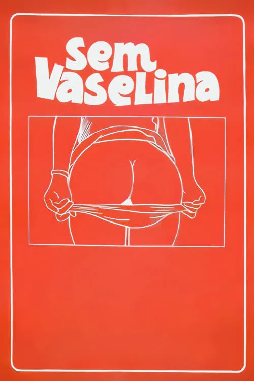 Sem Vaselina (фильм)