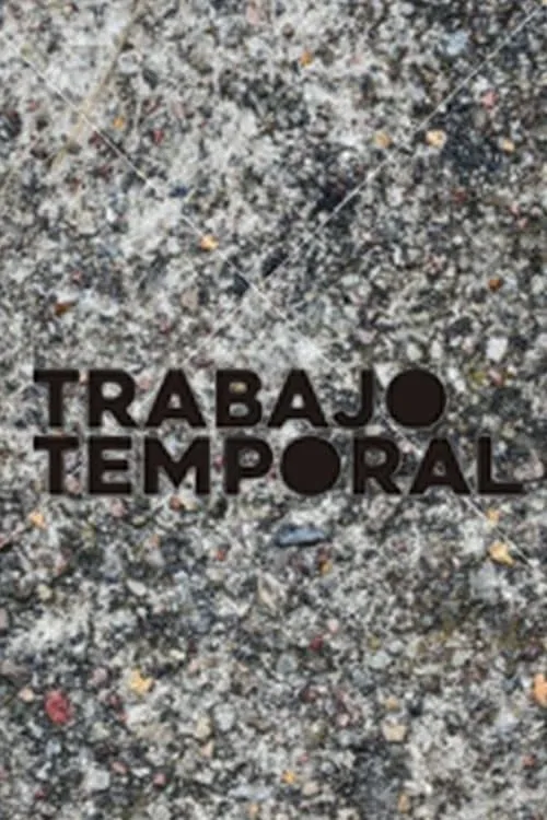 Trabajo Temporal (сериал)