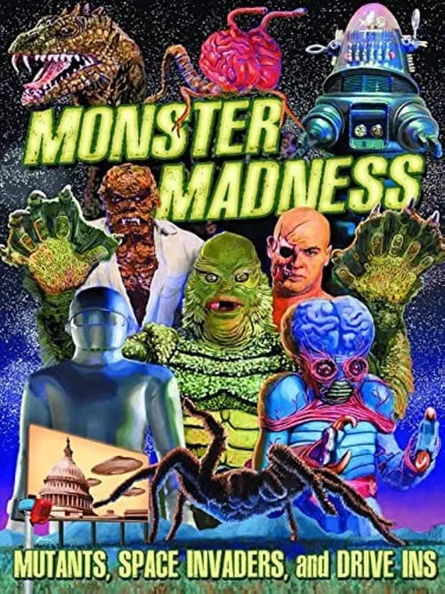 Monster Madness: Mutants, Space Invaders, and Drive-Ins (movie)