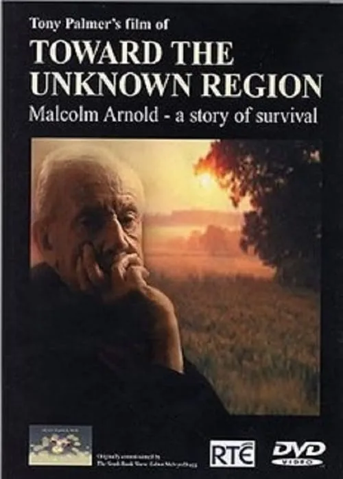 Toward the Unknown Region: Malcolm Arnold - A Story of Survival (movie)