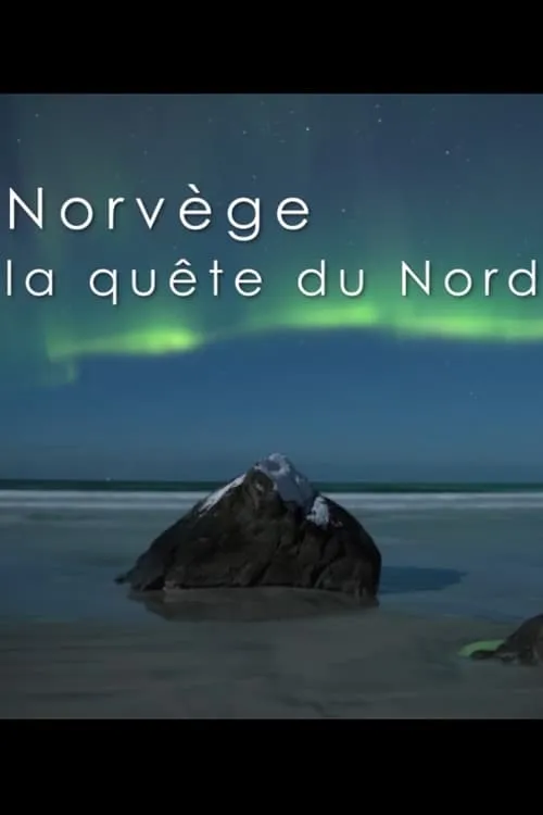 Norvège, la quête du Nord (фильм)