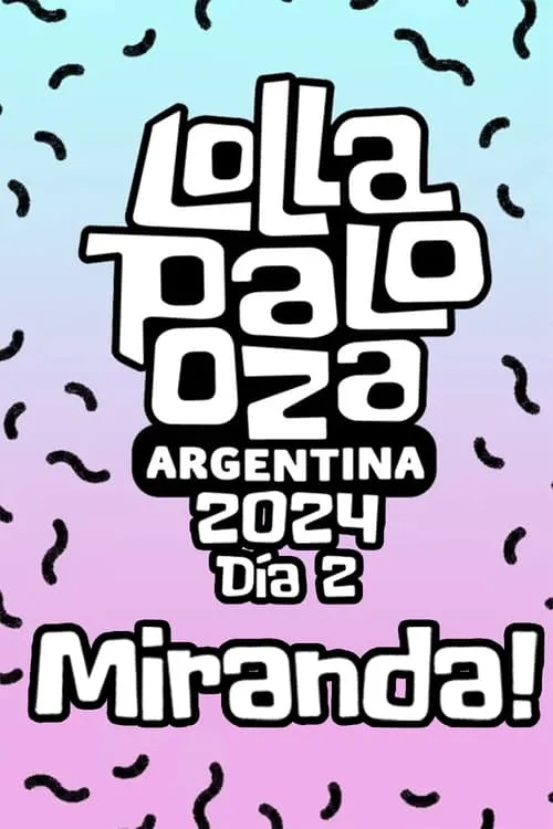 Miranda! Lollapalooza Argentina (фильм)