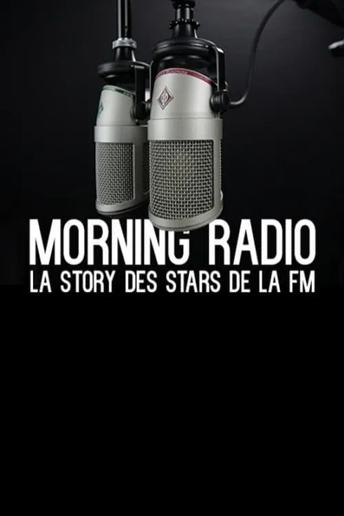 Morning Radio - La story des stars de la FM (movie)