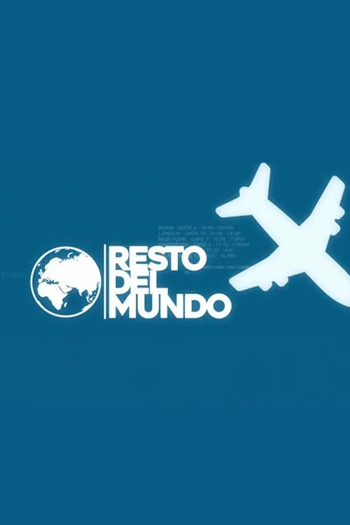 Resto del Mundo (сериал)