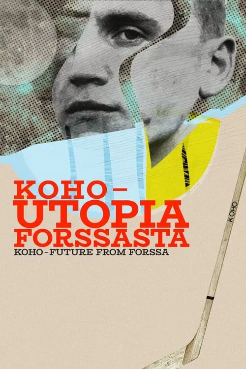 Koho – Utopia Forssasta (фильм)