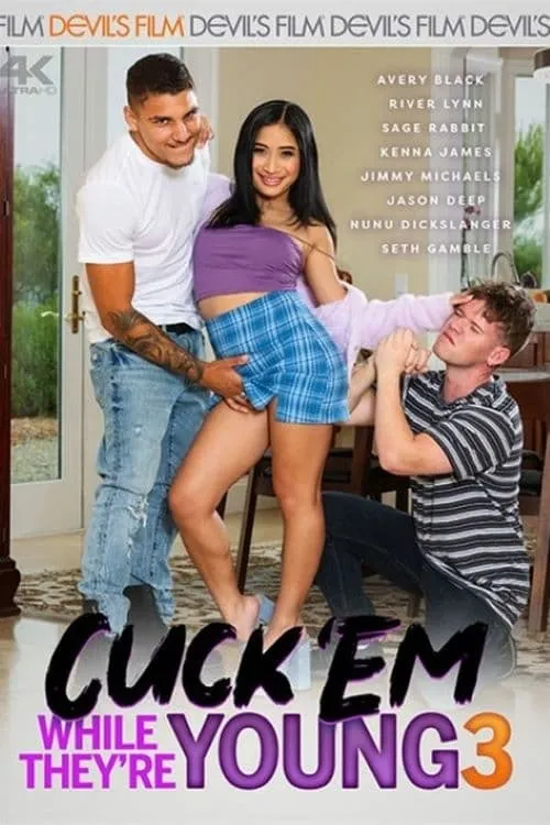 Cuck 'Em While They're Young 3 (movie)