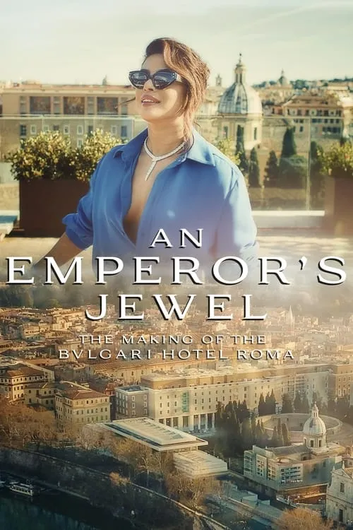 An emperor's jewel - The making of the Bulgari Hotel Roma (movie)