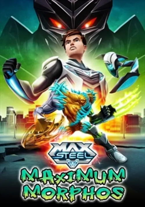 Max Steel Maximum Morphos (movie)