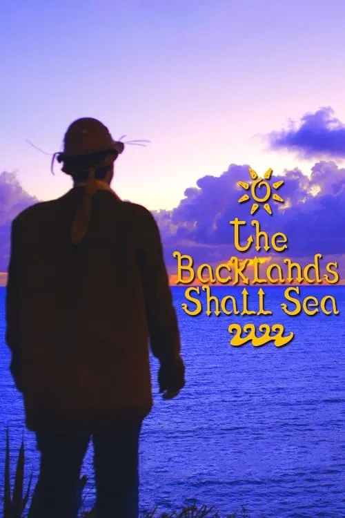 The Backlands Shall Sea (movie)