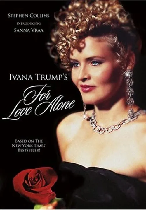 For Love Alone: The Ivana Trump Story (movie)