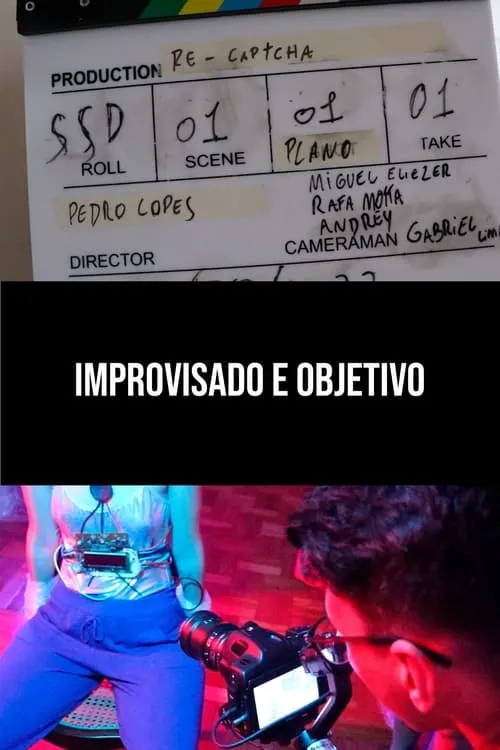 Improvisado e Objetivo (movie)