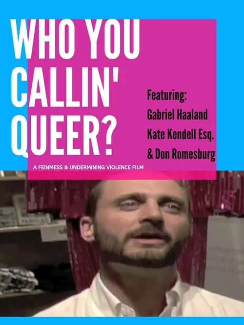 Who You Callin' Queer? (movie)