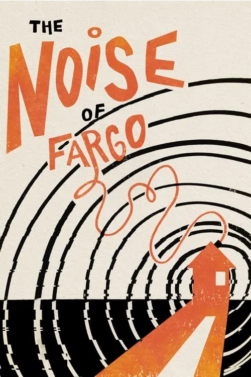 The Noise of Fargo (movie)