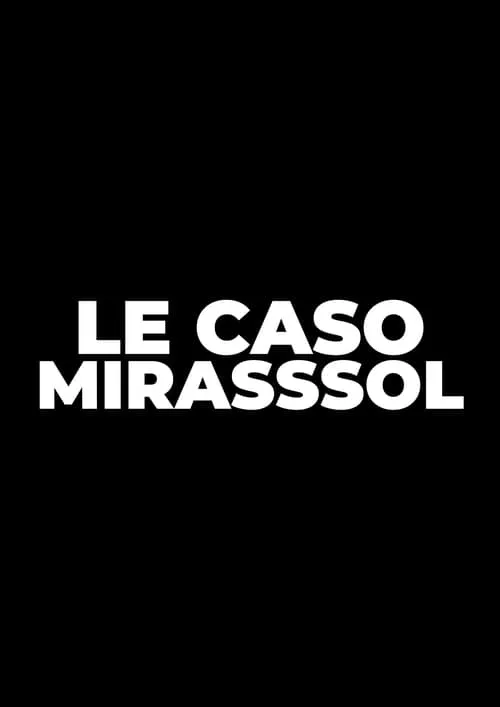 LE CASO MIRASSOL (movie)