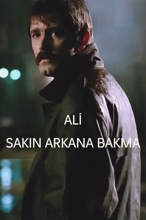 Ali / Sakın Arkana Bakma (фильм)