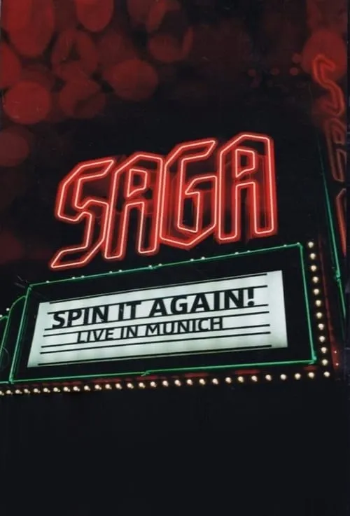 Saga: Spin It Again! - Live In Munich (movie)