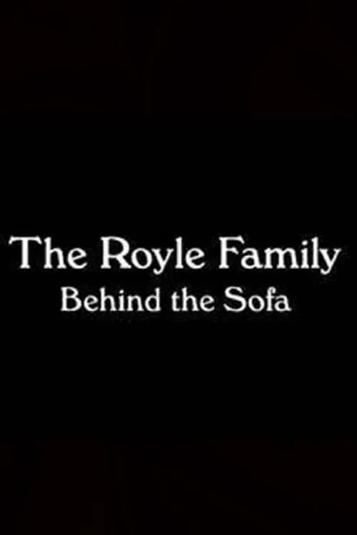 The Royle Family: Behind the Sofa (movie)