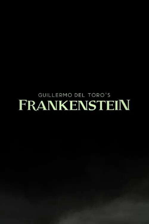 Guillermo del Toro’s Frankenstein (фильм)