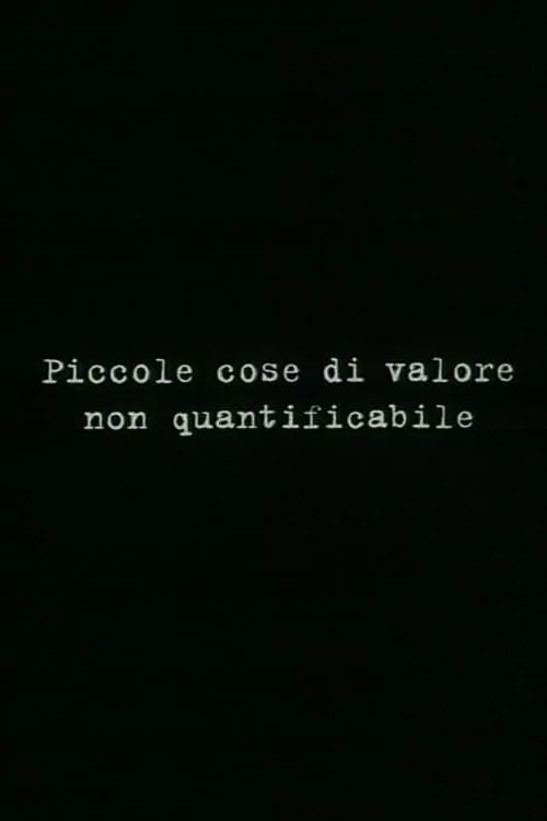 Piccole cose di valore non quantificabile (фильм)