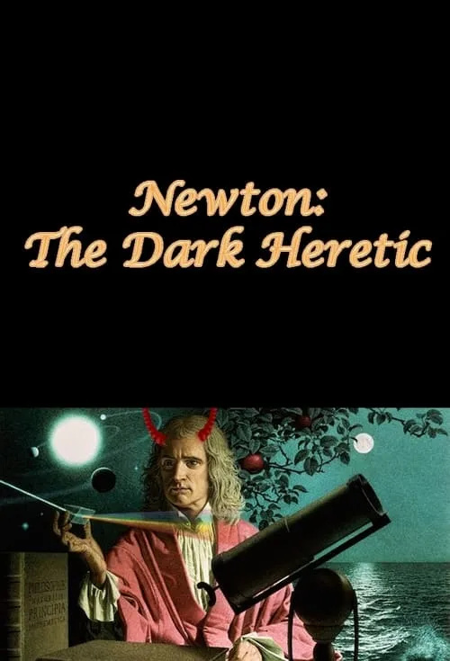 Newton: The Dark Heretic (фильм)