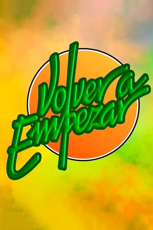 Volver a empezar (сериал)