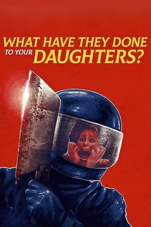 What Have They Done to Your Daughters? (movie)