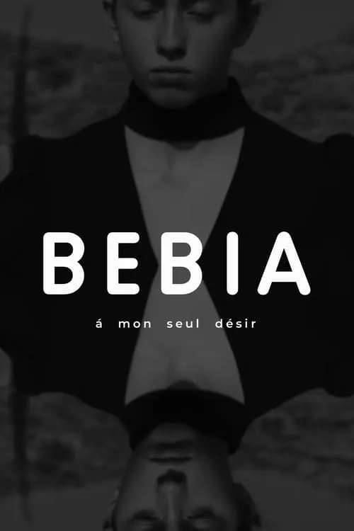 Bebia, à mon seul désir