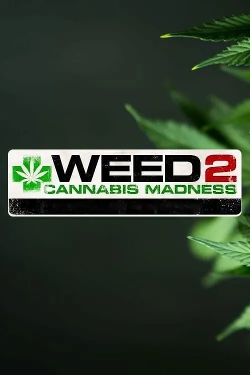 Weed 2: Cannabis Madness (movie)