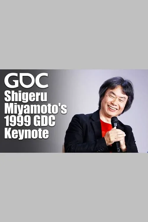 Shigeru Miyamoto's 1999 GDC Keynote (фильм)