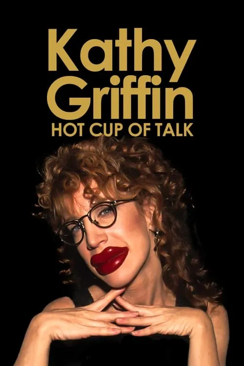 Kathy Griffin: Hot Cup of Talk