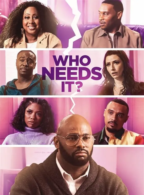 Who Needs It? (movie)