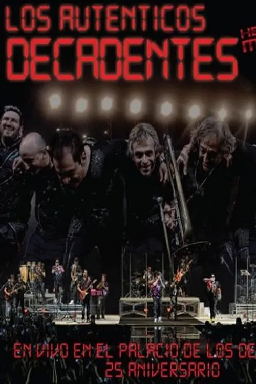 Los Auténticos Decadentes ‎– Hecho En Mexico - En Vivo En El Palacio De Los Deportes - 25 Aniversario (movie)