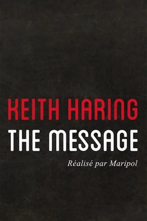 Keith Haring: The Message (movie)