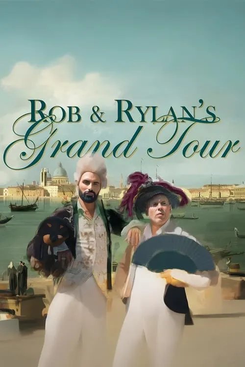 Rob and Rylan's Grand Tour (сериал)