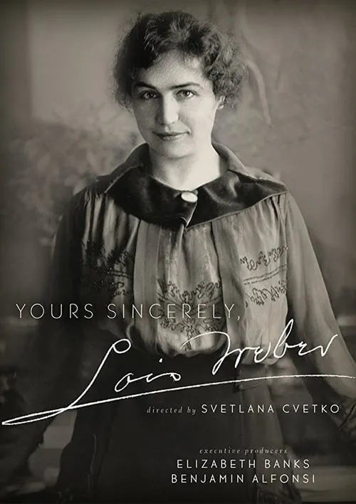 Yours Sincerely, Lois Weber (фильм)