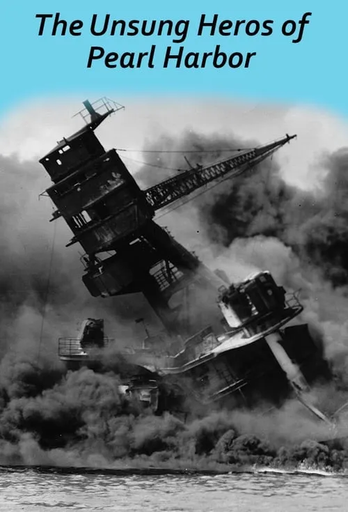 Unsung Heroes of Pearl Harbor (movie)