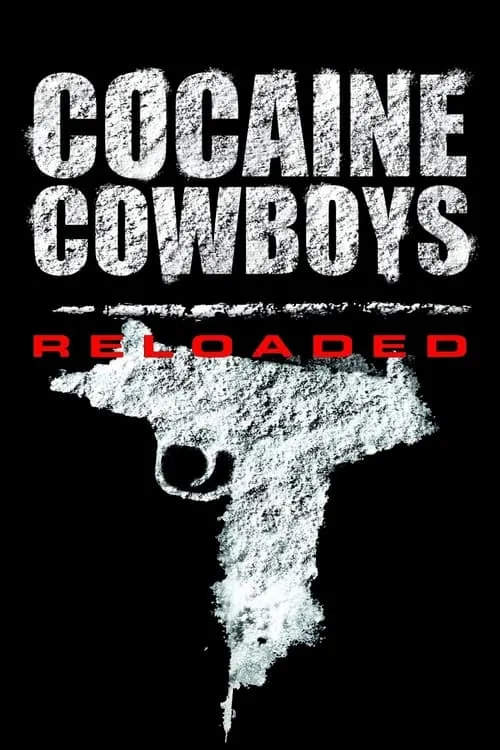 Cocaine Cowboys: Reloaded (фильм)