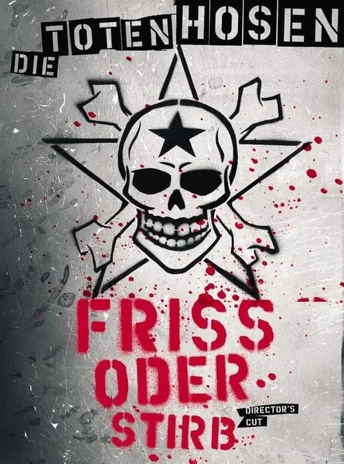 Die Toten Hosen - Friss oder Stirb (movie)