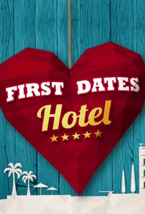 First Dates Hotel (series)