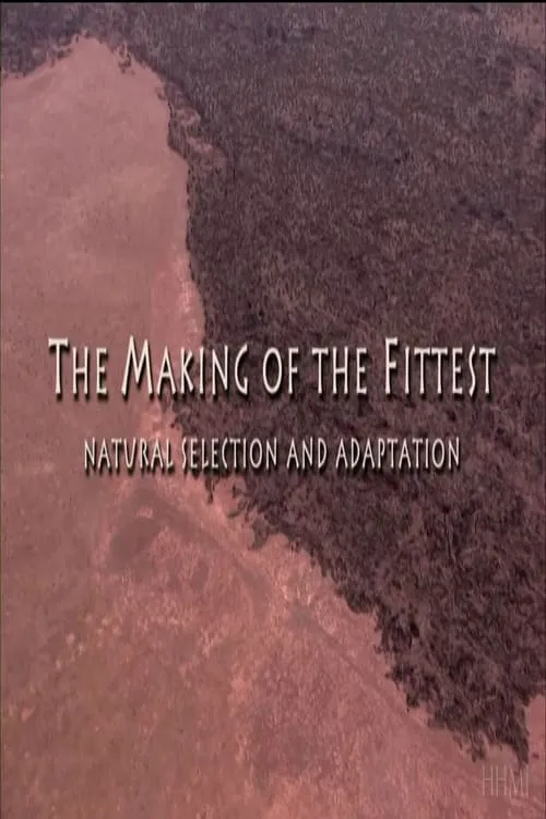 The Making of the Fittest: Natural Selection and Adaptation (movie)